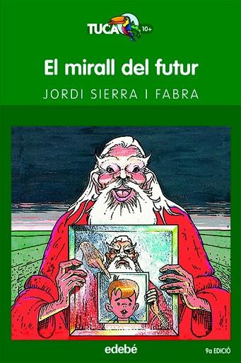 EL MIRALL DEL FUTUR | 9788423675777 | SIERRA I FABRA, JORDI | Llibreria Online de Vilafranca del Penedès | Comprar llibres en català