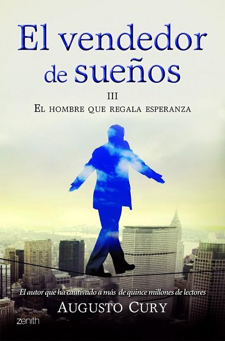 EL VENDEDOR DE SUEÑOS III. EL HOMBRE QUE REGALA ESPERANZA | 9788408008378 | CURY, AUGUSTO | Llibreria L'Odissea - Libreria Online de Vilafranca del Penedès - Comprar libros