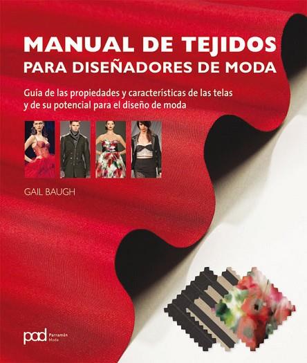 MANUAL DE TEJIDOS PARA DISEÑADORES DE MODA | 9788434238312 | BAUGH, GAIL | Llibreria L'Odissea - Libreria Online de Vilafranca del Penedès - Comprar libros