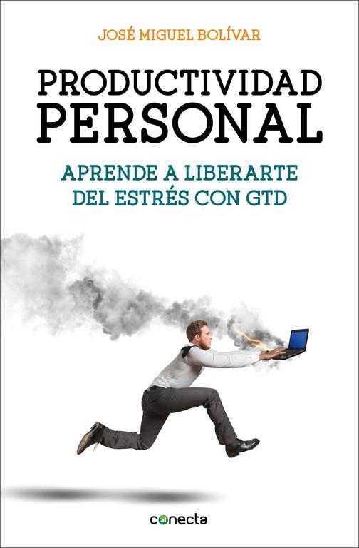 PRODUCTIVIDAD PERSONAL | 9788416029341 | BOLIVAR, JOSE MIGUEL | Llibreria Online de Vilafranca del Penedès | Comprar llibres en català