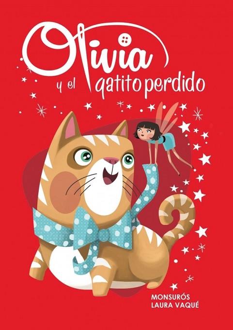 OLIVIA Y EL GATITO PERDIDO (OLIVIA NÚM.2) | 9788448839451 | VAQUE SUGRAÑES,LAURA/CASAS SUROS,MONTSER | Llibreria L'Odissea - Libreria Online de Vilafranca del Penedès - Comprar libros