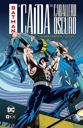 BATMAN: LA CAÍDA DEL CABALLERO OSCURO – LA SAGA COMPLETA VOL. 1 DE 2 | 9788419920928 | O´NEIL, DENNIS/MOENCH, DOUG/DIXON, CHUCK/GRANT, ALAN | Llibreria Online de Vilafranca del Penedès | Comprar llibres en català