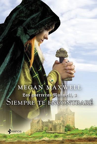 SIEMPRE TE ENCONTRARE -LAS GUERRERAS MAXWELL, 3 | 9788408132387 | MAXWELL, MEGAN | Llibreria Online de Vilafranca del Penedès | Comprar llibres en català