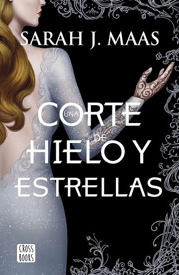 UNA CORTE DE HIELO Y ESTRELLAS | 9788408207924 | MAAS, SARAH J. | Llibreria Online de Vilafranca del Penedès | Comprar llibres en català