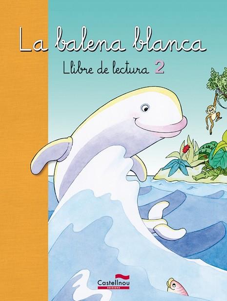 LECTURES DE LA BALENA BLANCA 2 | 9788498049718 | VENTURA MANJÓN, Mª MONTSERRAT/ANTONINO JORBA, Mª JOSÉ/CIVÍS ZARAGOZA, MIREIA/ANDRÉS VALDENEBRO, Mª P | Llibreria Online de Vilafranca del Penedès | Comprar llibres en català