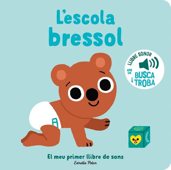 L'ESCOLA BRESSOL EL MEU PRIMER LLIBRE DE SONS | 9788413896397 | BILLET, MARION | Llibreria L'Odissea - Libreria Online de Vilafranca del Penedès - Comprar libros