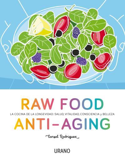 RAW FOOD ANTI-AGING | 9788479539238 | RODRÍGUEZ, CONSOL | Llibreria Online de Vilafranca del Penedès | Comprar llibres en català