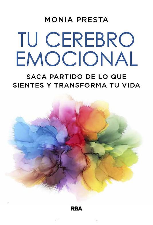 TU CEREBRO EMOCIONAL. | 9788491879558 | PRESTA, MONIA | Llibreria Online de Vilafranca del Penedès | Comprar llibres en català