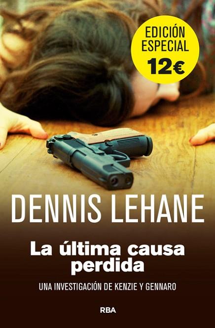 LA ÚLTIMA CAUSA PERDIDA EDICION ESPECIAL | 9788490561409 | LEHANE , DENNIS | Llibreria L'Odissea - Libreria Online de Vilafranca del Penedès - Comprar libros