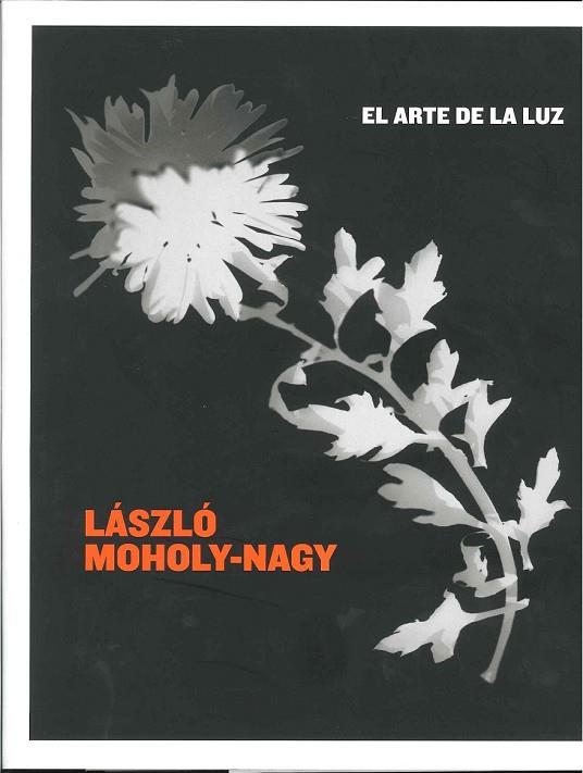 EL ARTE DE LA LUZ LASZLO MOHOLY-NAGY | 9788492841257 | MOHOLY-NAGY, LASZLO | Llibreria Online de Vilafranca del Penedès | Comprar llibres en català