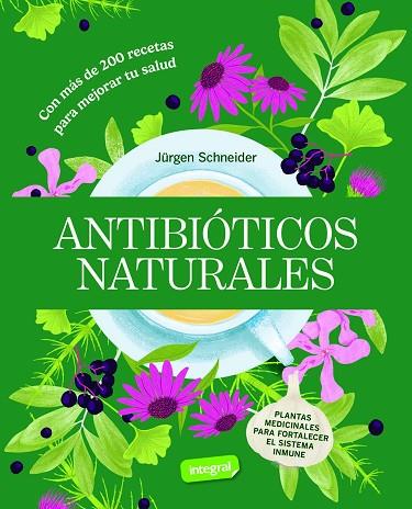 ANTIBIÓTICOS NATURALES | 9788491872870 | SCHNEIDER, JÜRGEN | Llibreria Online de Vilafranca del Penedès | Comprar llibres en català