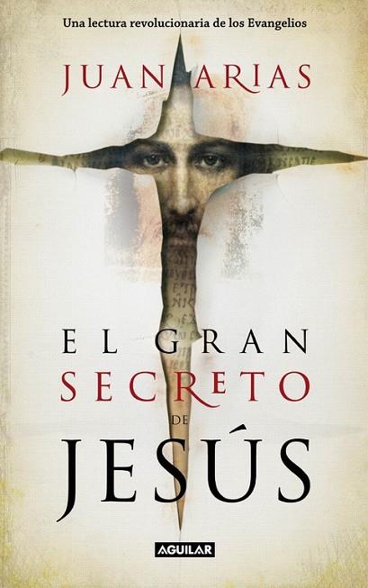 EL GRAN SECRETO DE JESUS | 9788403100893 | ARIAS, JUAN | Llibreria Online de Vilafranca del Penedès | Comprar llibres en català