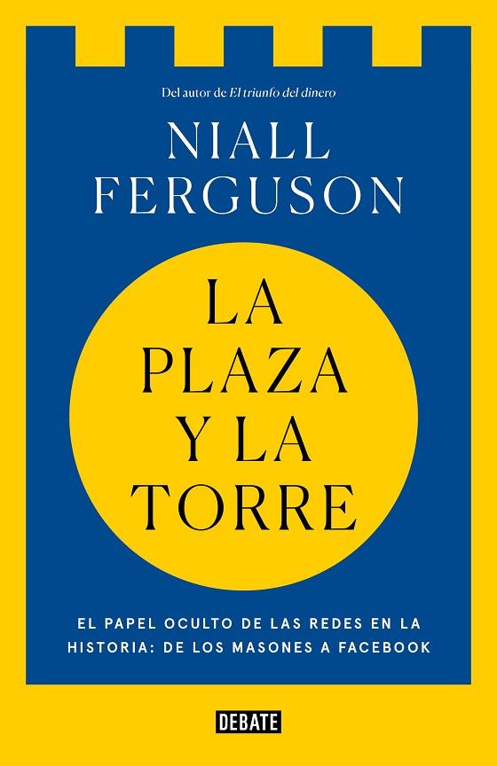 LA PLAZA Y LA TORRE | 9788499928494 | FERGUSON, NIALL | Llibreria Online de Vilafranca del Penedès | Comprar llibres en català