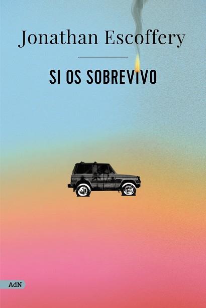 SI OS SOBREVIVO ( ADN ) | 9788411484190 | ESCOFFERY, JONATHAN | Llibreria Online de Vilafranca del Penedès | Comprar llibres en català