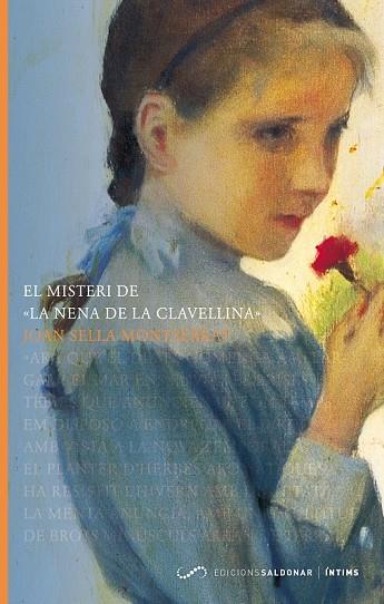 EL MISTERI DE LA NENA DE LA CLAVELLINA | 9788493780012 | SELLA MONTSERRAT, JOAN | Llibreria Online de Vilafranca del Penedès | Comprar llibres en català