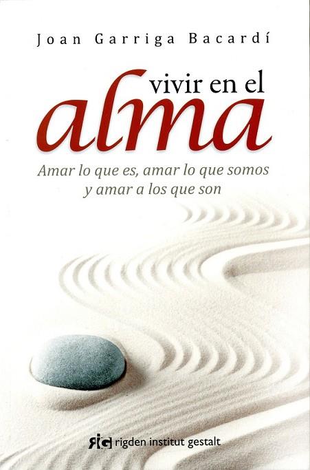 VIVIR EN EL ALMA | 9788494234842 | GARRIGA BACARDÍ, JOAN | Llibreria Online de Vilafranca del Penedès | Comprar llibres en català