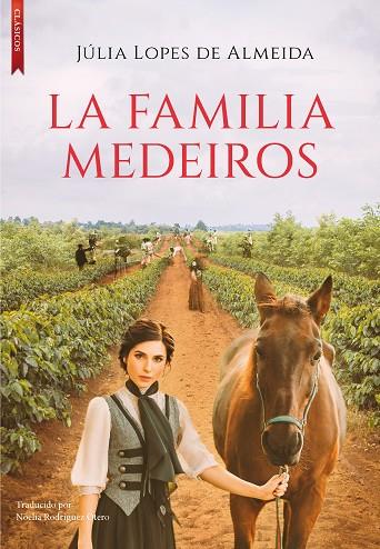 LA FAMILIA MEDEIROS | 9788417626938 | LOPES DE ALMEIDA, JÚLIA | Llibreria Online de Vilafranca del Penedès | Comprar llibres en català