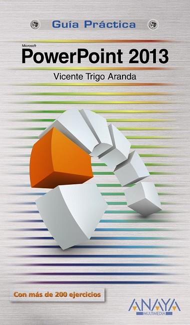 POWERPOINT 2013 | 9788441534100 | TRIGO ARANDA, VICENTE | Llibreria L'Odissea - Libreria Online de Vilafranca del Penedès - Comprar libros