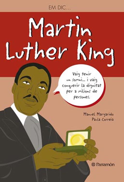 EM DIC MARTIN LUTHER KING | 9788434240568 | MARGADO, MANUEL / CORREIA, PAULA | Llibreria L'Odissea - Libreria Online de Vilafranca del Penedès - Comprar libros