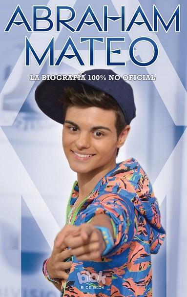 ABRAHAM MATEO LA BIOGRAFÍA 100% NO OFICIAL | 9788416075263 | AA. VV. | Llibreria Online de Vilafranca del Penedès | Comprar llibres en català