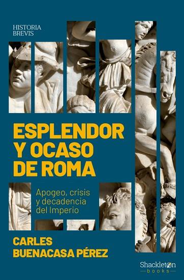 ESPLENDOR Y OCASO DE ROMA | 9788413610900 | BUENACASA PÉREZ, CARLES | Llibreria Online de Vilafranca del Penedès | Comprar llibres en català