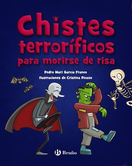 CHISTES TERRORÍFICOS PARA MORIRSE DE RISA | 9788469640395 | GARCÍA FRANCO, PEDRO MARÍA | Llibreria Online de Vilafranca del Penedès | Comprar llibres en català