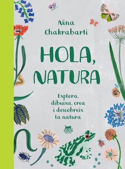 HOLA NATURA | 9788412730067 | CHAKRABARTI, NINA | Llibreria Online de Vilafranca del Penedès | Comprar llibres en català