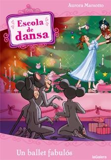 ESCOLA DE DANSA 12 -UN BALLET FABULOS | 9788424641160 | MARSOTTO AURORA | Llibreria Online de Vilafranca del Penedès | Comprar llibres en català