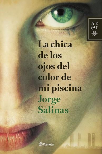 LA CHICA DE LOS OJOS DEL COLOR DE MI PISCINA | 9788408127840 | SALINAS, JORGE | Llibreria L'Odissea - Libreria Online de Vilafranca del Penedès - Comprar libros