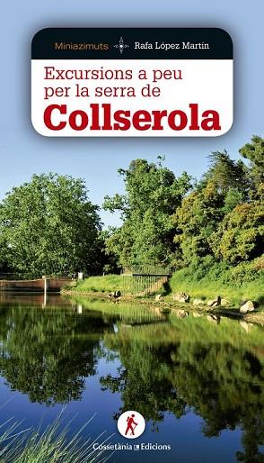 EXCURSIONS A PEU PER LA SERRA DE COLLSEROLA | 9788490344620 | LÓPEZ MARTÍN, RAFA | Llibreria Online de Vilafranca del Penedès | Comprar llibres en català