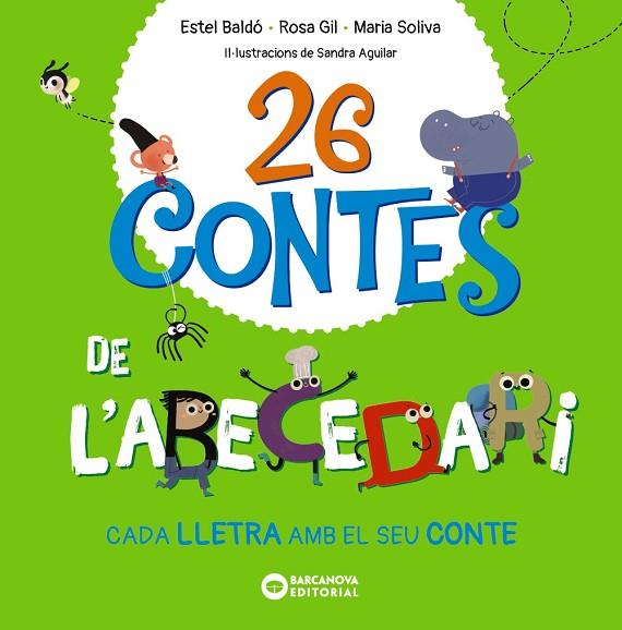 26 CONTES DE L'ABECEDARI | 9788448963576 | BALDÓ, ESTEL/GIL, ROSA/SOLIVA, MARIA | Llibreria Online de Vilafranca del Penedès | Comprar llibres en català