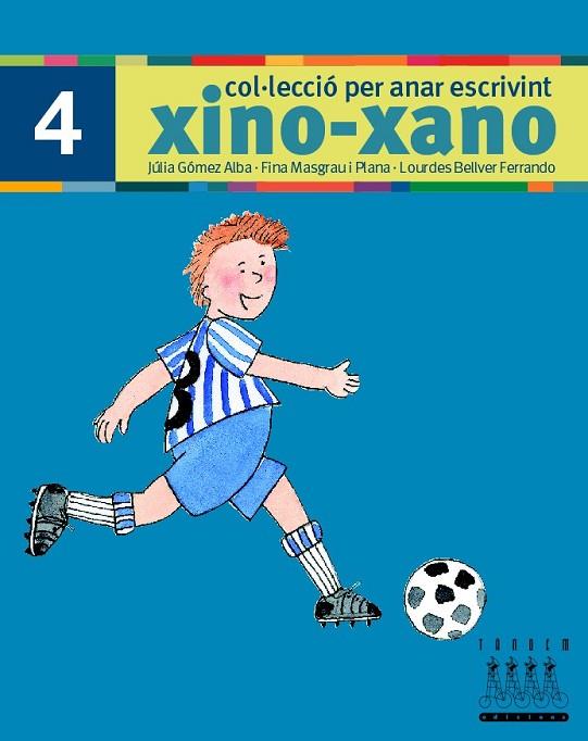 XINO XANO 4 PER ANAR ESCRIVINT | 9788481316995 | BELLVER FERRANDO, LOURDES/MASGRAU PLANA, FINA/GÓMEZ ALBA, JULIA | Llibreria L'Odissea - Libreria Online de Vilafranca del Penedès - Comprar libros