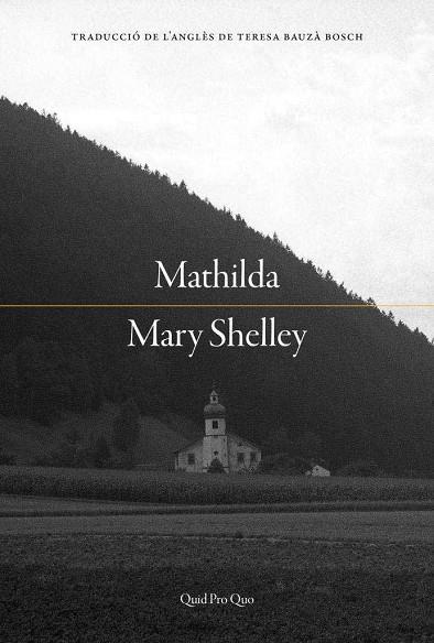 MATHILDA | 9788417410445 | SHELLEY, MARY | Llibreria Online de Vilafranca del Penedès | Comprar llibres en català