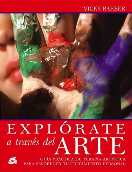 EXPLORATE A TRAVES DEL ARTE | 9788484451228 | BARBER, VICKY | Llibreria L'Odissea - Libreria Online de Vilafranca del Penedès - Comprar libros