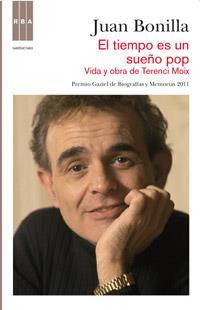 EL TIEMPO ES UN SUEÑO POP VIDA Y OBRA DE TERENCI MOIX | 9788490062104 | BONILLA, JUAN | Llibreria Online de Vilafranca del Penedès | Comprar llibres en català