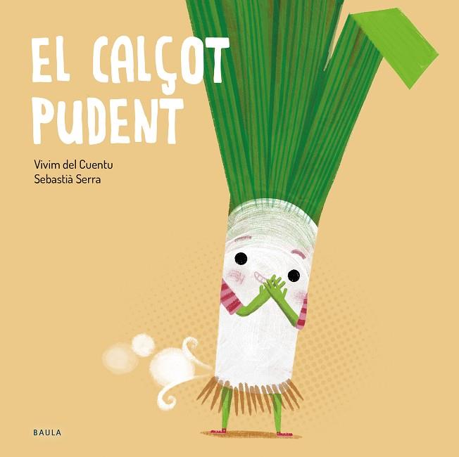 EL CALÇOT PUDENT | 9788447949250 | VIVIM DEL CUENTU | Llibreria Online de Vilafranca del Penedès | Comprar llibres en català