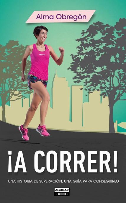 A CORRER | 9788403514768 | OBREGON, ALMA | Llibreria Online de Vilafranca del Penedès | Comprar llibres en català