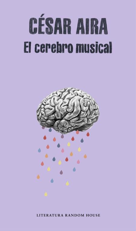 EL CEREBRO MUSICAL | 9788439730866 | AIRA, CÉSAR | Llibreria L'Odissea - Libreria Online de Vilafranca del Penedès - Comprar libros