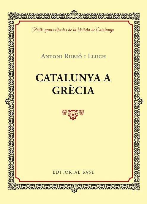 CATALUNYA A GRÈCIA | 9788416587421 | RUBIÓ I LLUCH, ANTONI | Llibreria Online de Vilafranca del Penedès | Comprar llibres en català