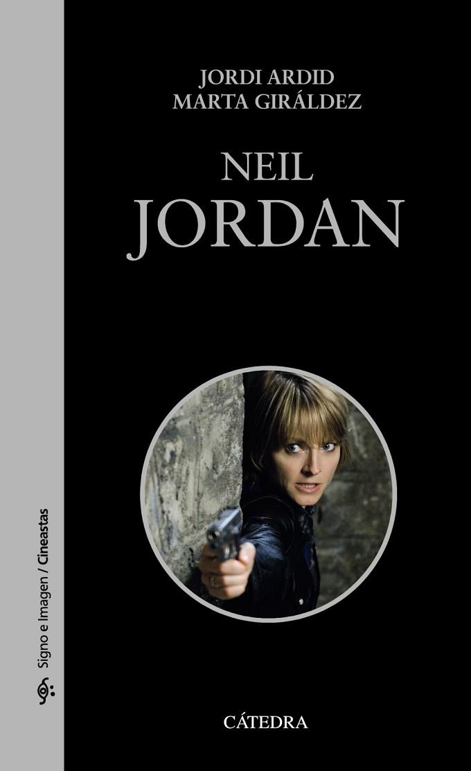 NEIL JORDAN | 9788437636276 | ARDID, JORDI / GIRÁLDEZ, MARTA | Llibreria Online de Vilafranca del Penedès | Comprar llibres en català