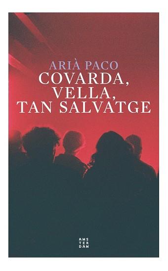 COVARDA VELLA TAN SALVATGE | 9788417918774 | PACO I ABENOZA, ARIÀ | Llibreria Online de Vilafranca del Penedès | Comprar llibres en català