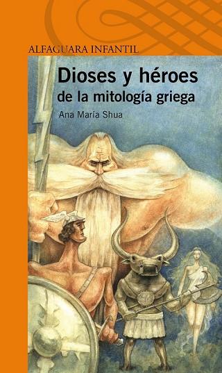 DIOSES Y HÉROES DE LA MITOLOGÍA GRIEGA | 9788420411132 | SCHOUA, ANA MARIA | Llibreria L'Odissea - Libreria Online de Vilafranca del Penedès - Comprar libros