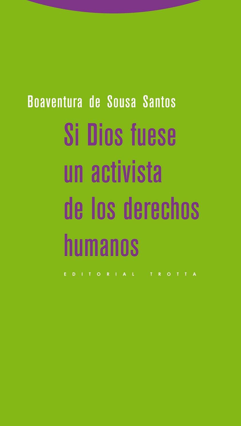 SI DIOS FUESE UN ACTIVISTA DE LOS DERECHOS HUMANOS | 9788498794830 | SANTOS, BOAVENTURA DE SOUSA | Llibreria L'Odissea - Libreria Online de Vilafranca del Penedès - Comprar libros