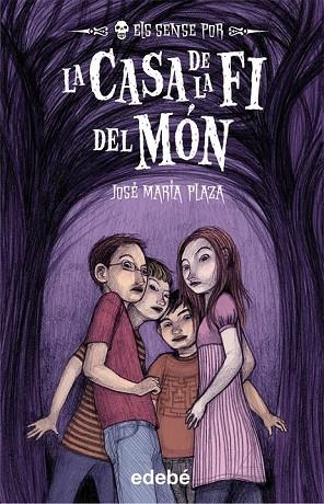 LA CASA DE LA FI DEL MON 1 ELS SENSE POR | 9788423699193 | PLAZA, JOSE MARIA | Llibreria Online de Vilafranca del Penedès | Comprar llibres en català