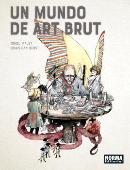 UN MUNDO DE ART BRUT | 9788467948523 | MALET, ORIOL/BERST, CHRISTIAN | Llibreria Online de Vilafranca del Penedès | Comprar llibres en català