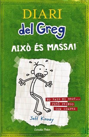 DIARI DEL GREG 3 AIXÒ ÉS MASSA ! | 9788499320540 | KINNEY, JEFF | Llibreria L'Odissea - Libreria Online de Vilafranca del Penedès - Comprar libros