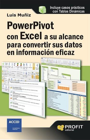 POWERPIVOT CON EXCEL A SU ALCANCE PARA CONVERTIR SUS DATOS EN INFORMACIÓN EFICAZ | 9788415735090 | MUÑIZ GONZALEZ, LUIS | Llibreria Online de Vilafranca del Penedès | Comprar llibres en català