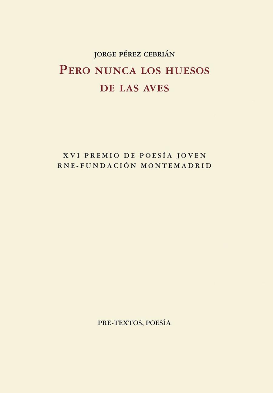 PERO NUNCA LOS HUESOS DE LAS AVES | 9788410309043 | PÉREZ CEBRIÁN, JORGE | Llibreria Online de Vilafranca del Penedès | Comprar llibres en català