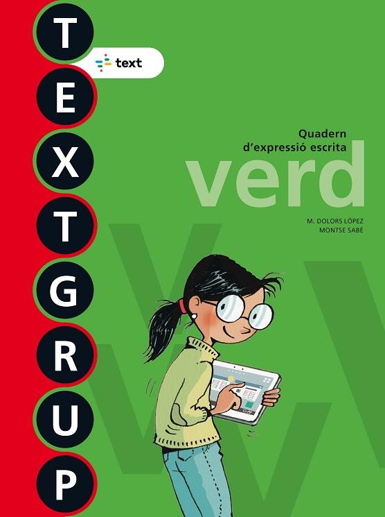 TEXTGRUP 4. VERD | 9788441231450 | LÓPEZ GUTIÉRREZ, M. DOLORS\SABÉ POU, MONTSE | Llibreria Online de Vilafranca del Penedès | Comprar llibres en català