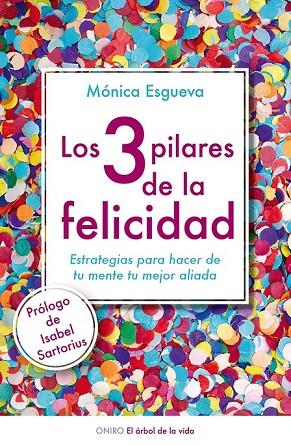 LOS 3 PILARES DE LA FELICIDAD | 9788497546423 | ESGUEVA, MONICA | Llibreria Online de Vilafranca del Penedès | Comprar llibres en català